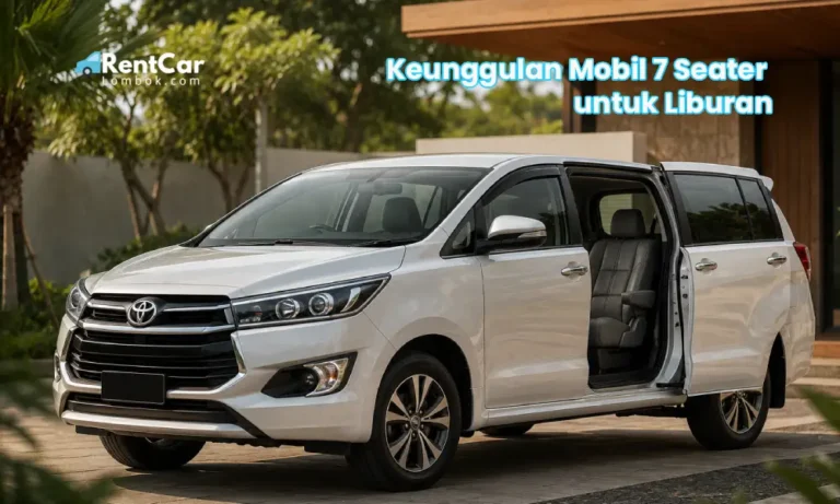 Keunggulan Mobil 7 Seater untuk Liburan