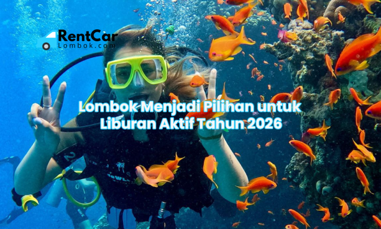 Lombok Menjadi Pilihan untuk Liburan Aktif Tahun 2026