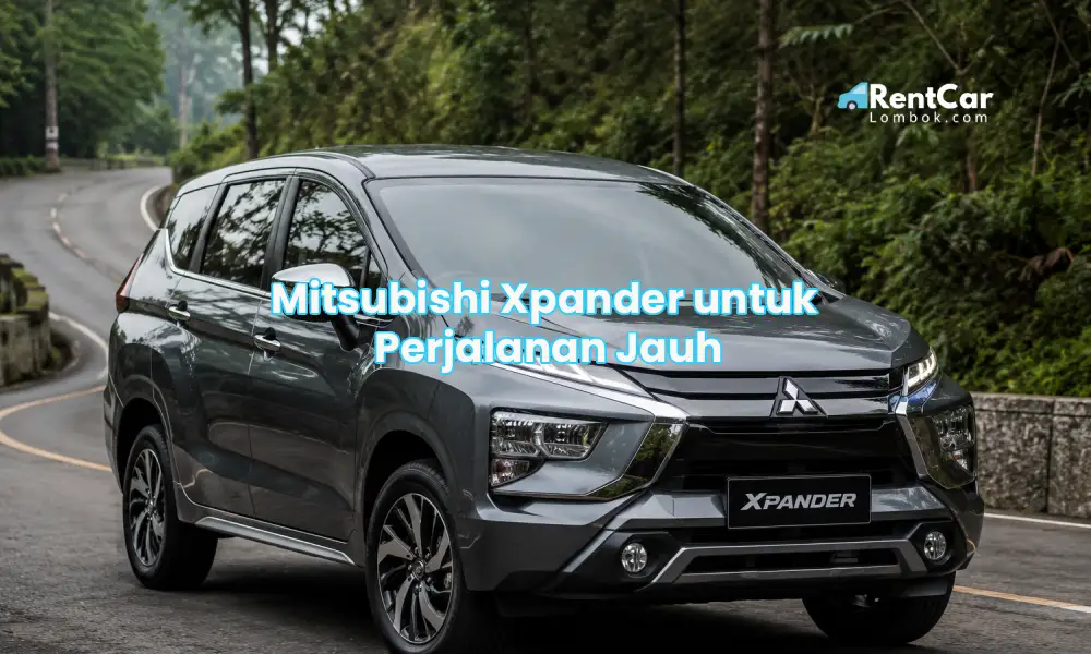 Mitsubishi Xpander untuk Perjalanan Jauh