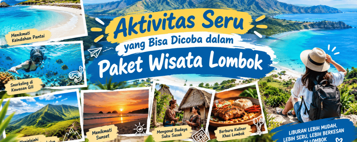 Aktivitas yang Bisa Kita Coba Dipaket Wisata Lombok
