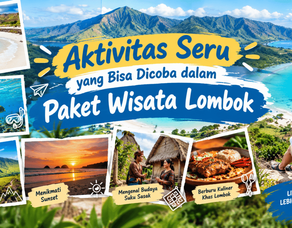 Aktivitas yang Bisa Kita Coba Dipaket Wisata Lombok