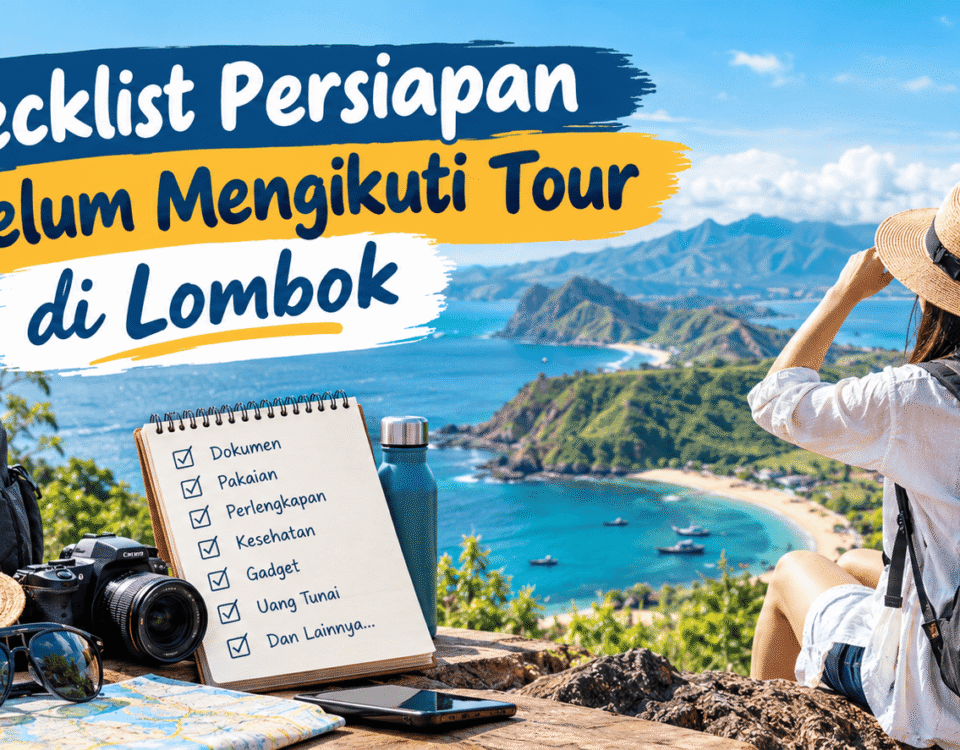Checklist Persiapan Sebelum Mengikuti Tour di Lombok