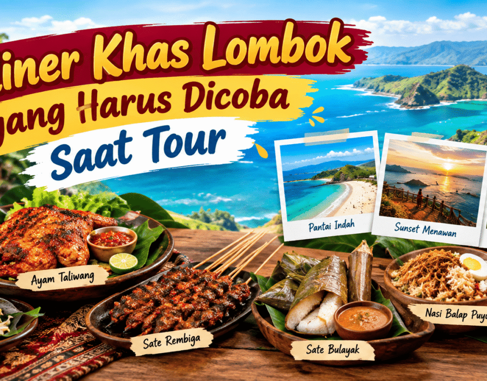 Kuliner Khas Lombok yang Harus Dicoba Saat Tour