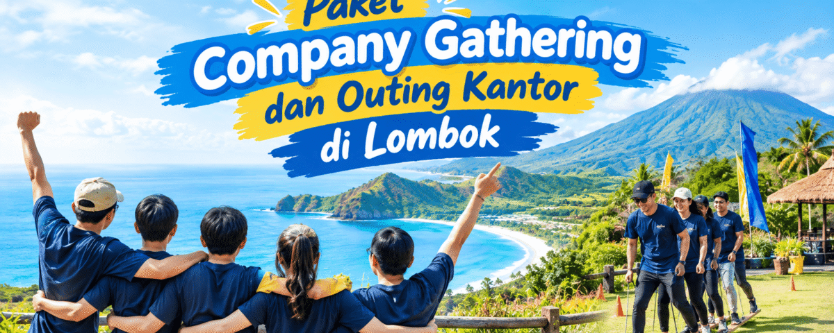 Paket Company Gathering dan Outing Kantor di Lombok