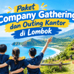 Paket Company Gathering dan Outing Kantor di Lombok