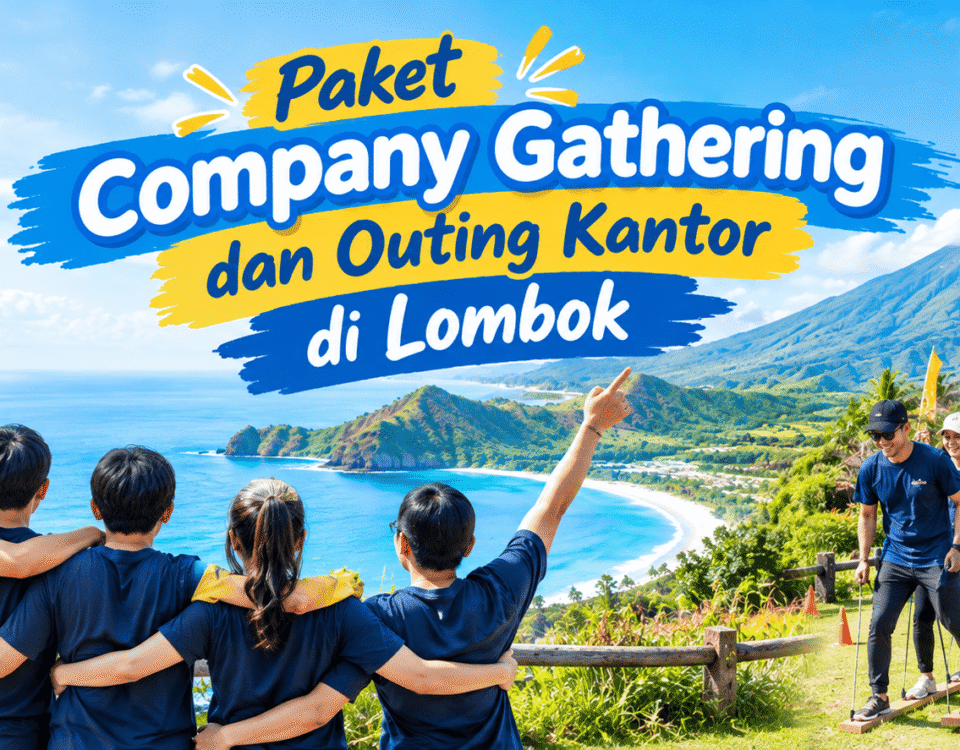 Paket Company Gathering dan Outing Kantor di Lombok