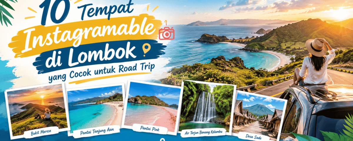 Tempat Instagramable Terbaik di Lombok