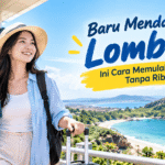 Baru Sampai Lombok Ini Cara Memulai Liburan