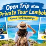Open Trip atau Private Tour Lombok Kenali Perbedaannya