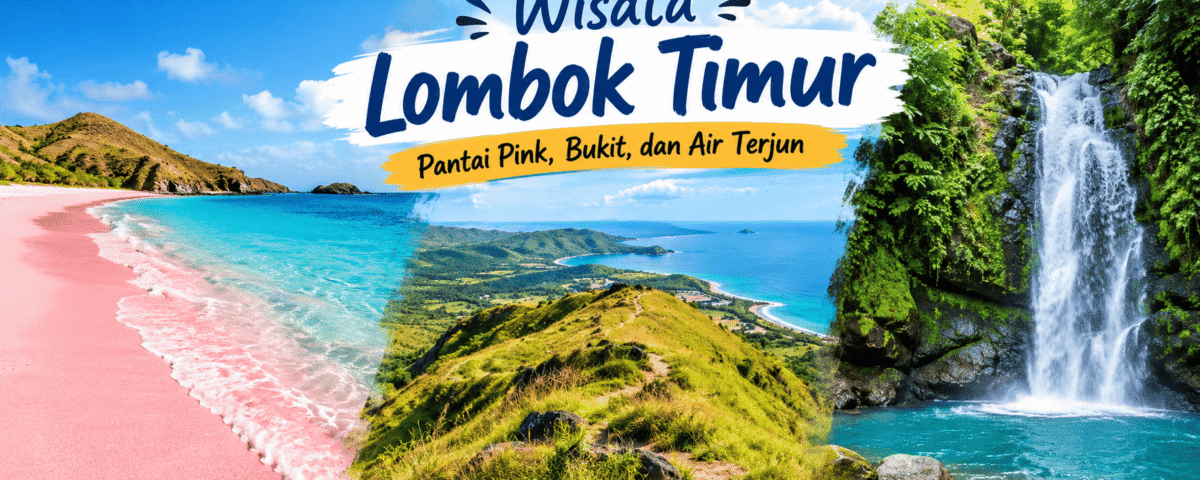 Wisata Lombok Timur Pantai Pink Bukit dan Air Terjun